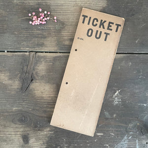 Vintage Ticket Out/Black-out Sign