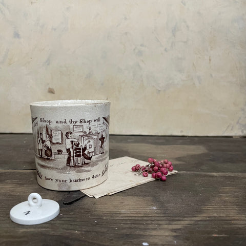 Antique 1840s Keep Thy Shop and Thy Shop Will Keep Thee Cup