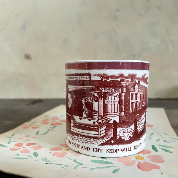 Antique 1840s Keep Thy Shop and Thy Shop Will Keep Thee Cup