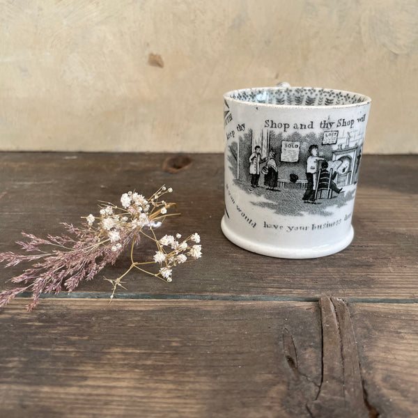 Antique 1840s Keep Thy Shop and Thy Shop Will Keep Thee Cup