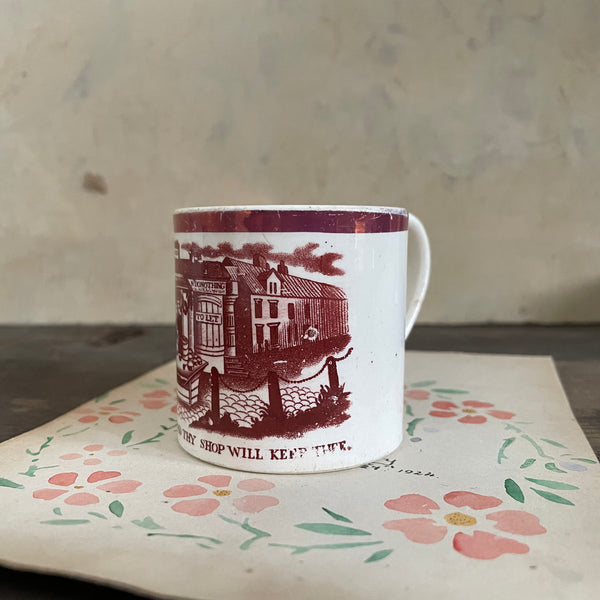 Antique 1840s Keep Thy Shop and Thy Shop Will Keep Thee Cup