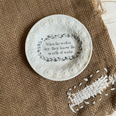1840s Motto Plate -  Well is Dry